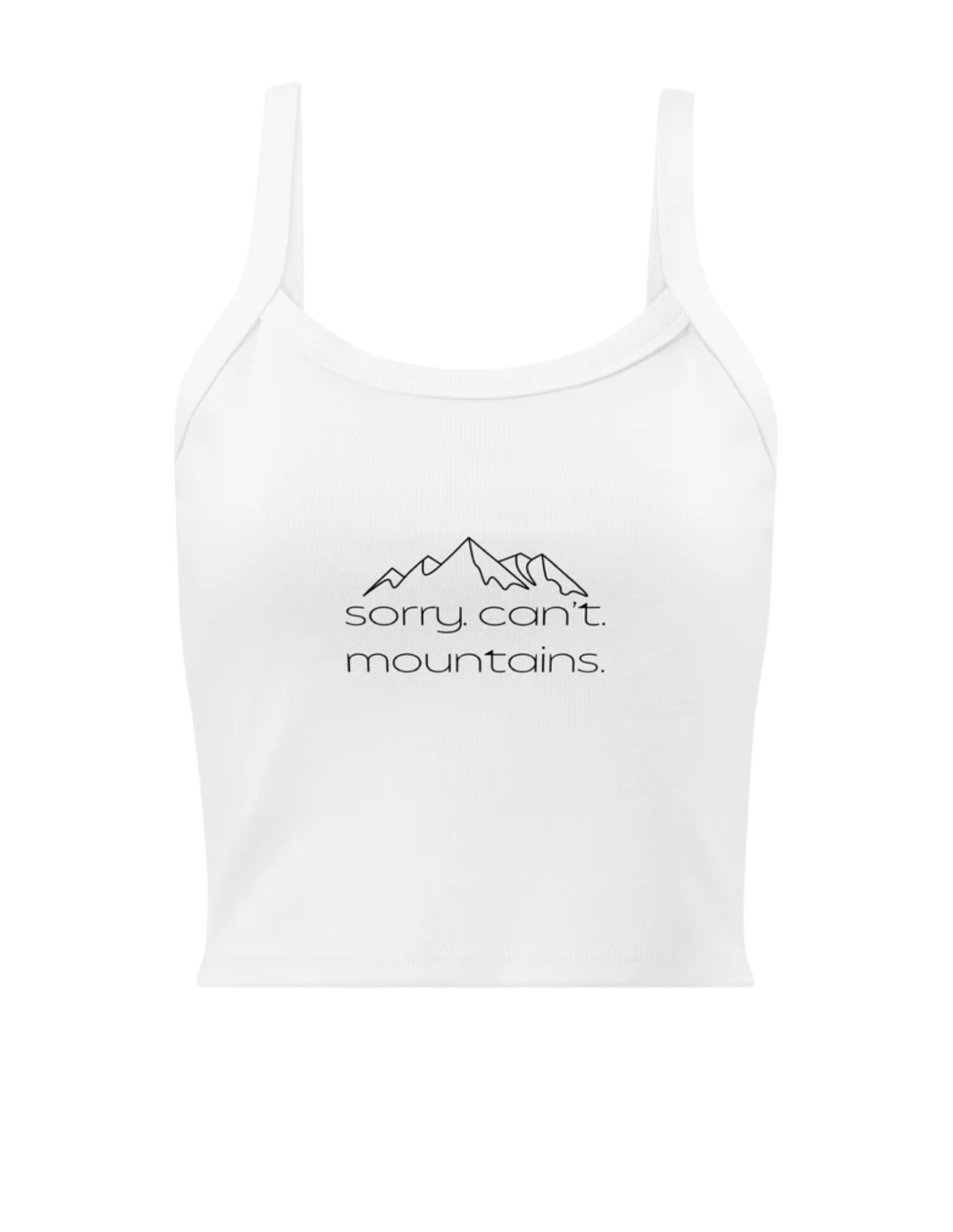 sorry. can't. mtns. tank